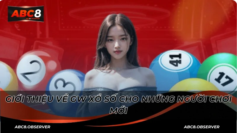 Giới thiệu về GW xổ số cho những người chơi mới