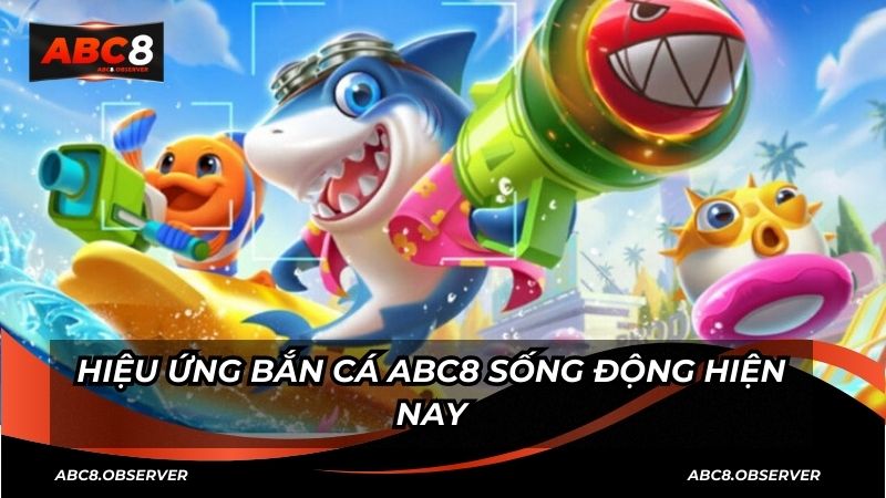 Ưu Đãi Bắn Cá Độc Quyền Tại ABC8 – Nhận Thưởng Cực Khủng Mỗi Ngày