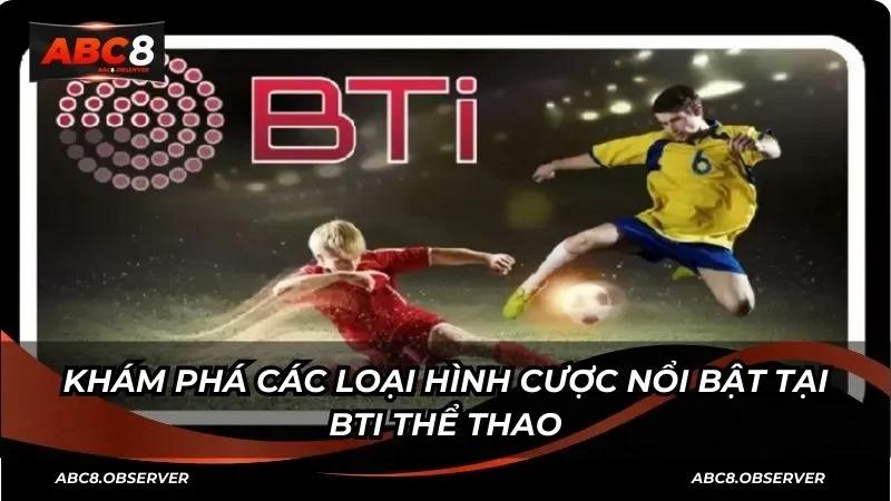 Thuật ngữ cược thông dụng trong BTI