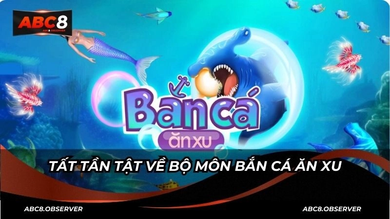Điểm mạnh của bắn cá ăn xu người chơi không thể bỏ qua